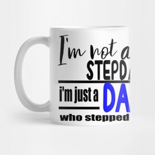 Not a stepdad Mug